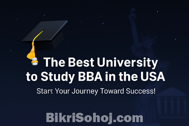 The Best university to study BBA in the USA bikrisohoj
